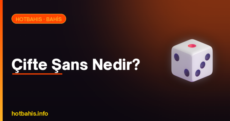 Çifte şans nedir – Hotbahis bahis rehberi görseli