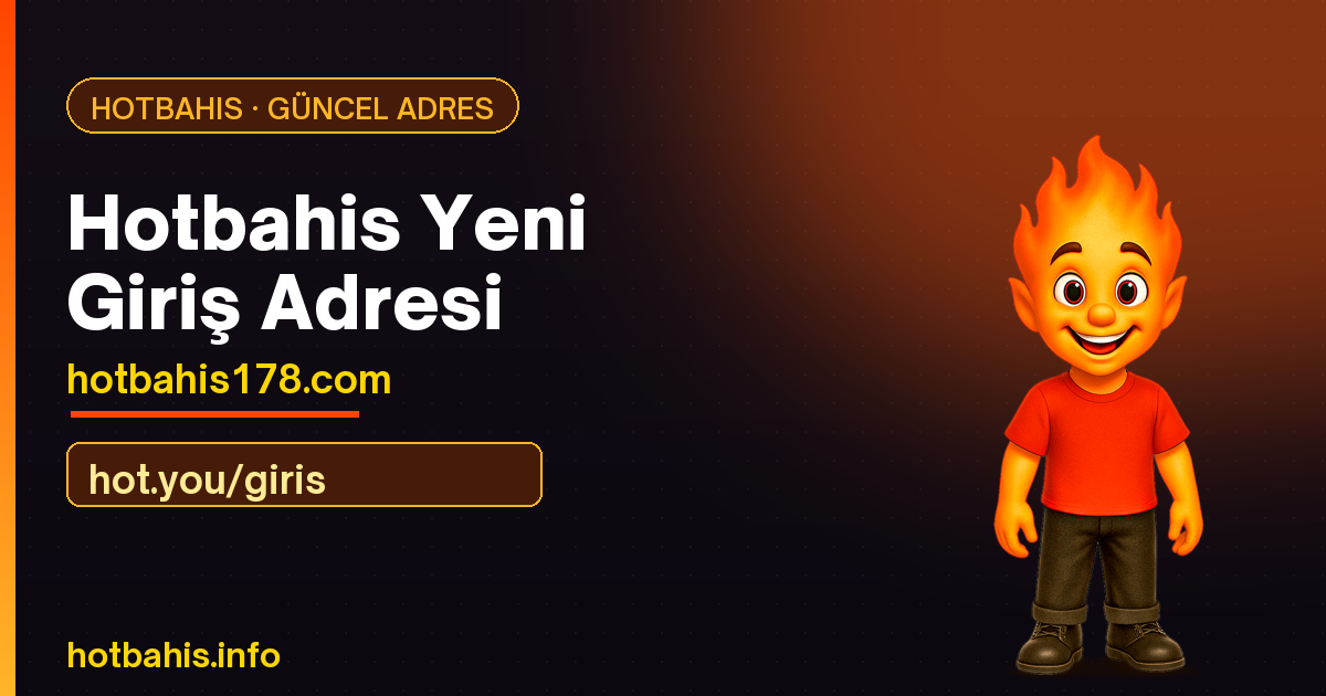 Hotbahis yeni giriş adresi hotbahis178.com