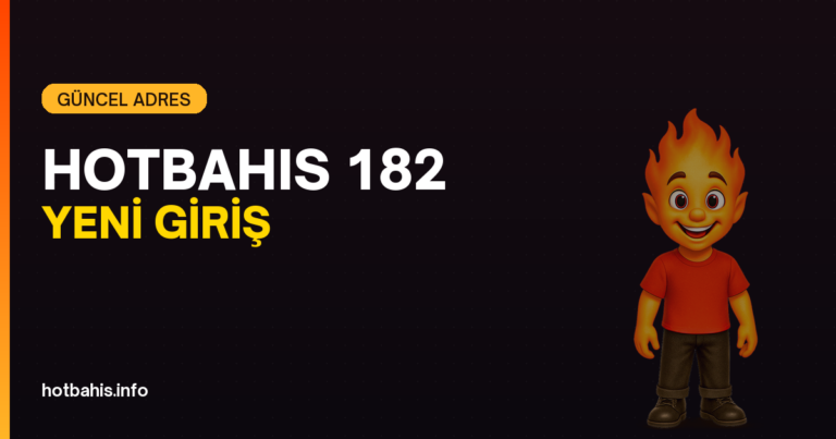 Hotbahis yeni giriş adresi 182 güncel - Hotbahis