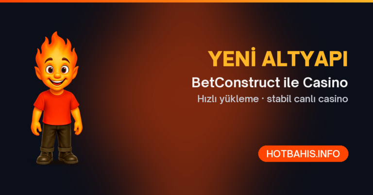 Hotbahis BetConstruct ile casino altyapısı yenileniyor