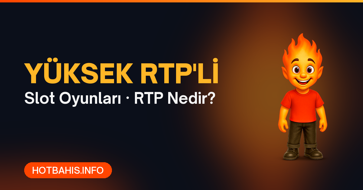 Yüksek RTP li slot oyunları ve RTP nedir - Hotbahis casino rehberi